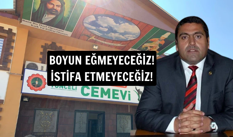 Ali Ekber Yurt Dede: Boyun eğmeyeceğiz, istifa etmeyeceğiz!