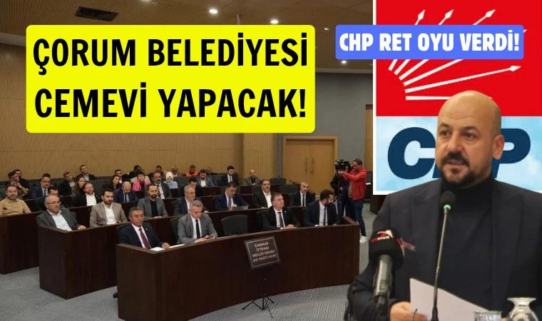 Çorum’da cemevi yapılması önerisine CHP’den ret!