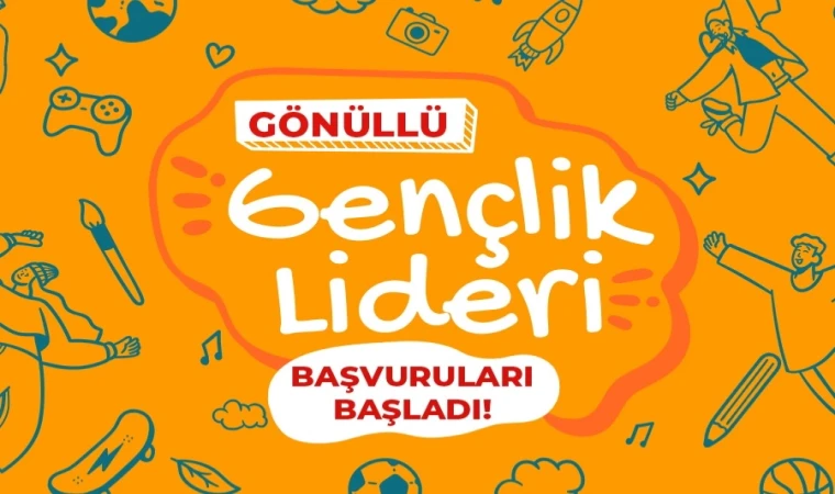 Gönüllü Gençlik Liderliği başvuruları başladı