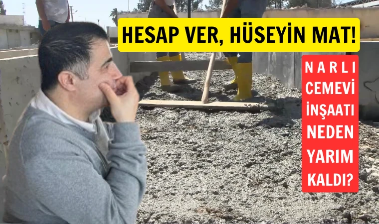 Pazarcıklılar Hüseyin Mat’a soruyor: Narlı Cemevi inşaatı ne oldu?