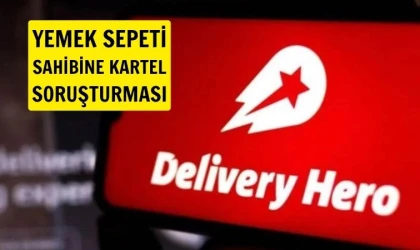 Yemeksepeti’nin sahibine kartel soruşturması!