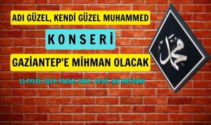 Adı Güzel, Kendi Güzel Muhammed temalı konser Gaziantep’e geliyor