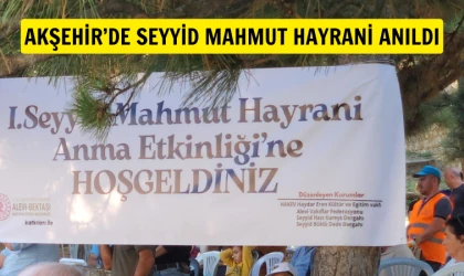 Seyyid Mahmut Hayrani anma etkinliği Akşehir’de düzenlendi